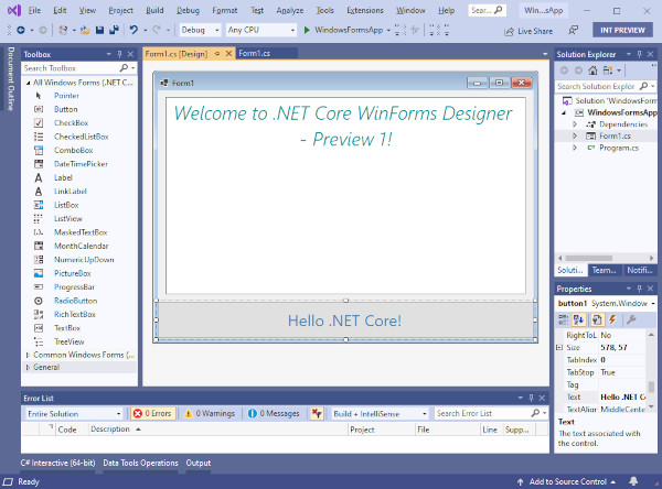 A screenshot of Visual Studio's WinForms designer. On the left is a toolbox containing a number of controls for things like buttons, checkboxes, panels, picture boxes, etc; in the centre is the form which is being designed, and on the right is the solution explorer. The form being designed has a text box with the legend &quot;Welcome to .NET Core WinForms Designer - Preview 1!&quot; and a button saying &quot;Hello .NET Core!&quot;.